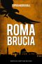 [Romanitas 02] • Roma Brucia